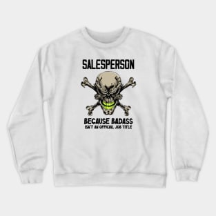 Badass Quote Crewneck Sweatshirt